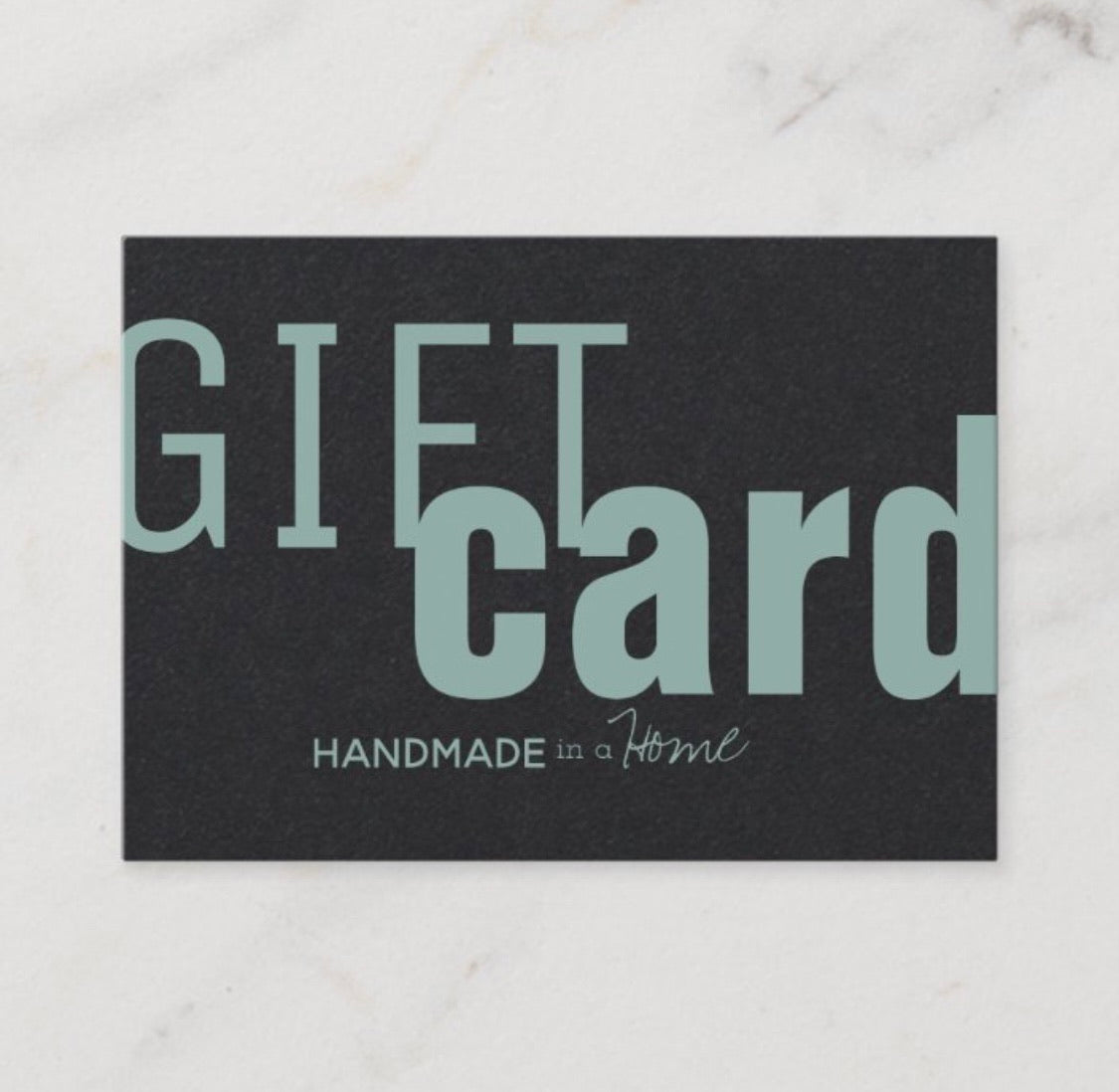 Handmade in a Home Gift Card $25