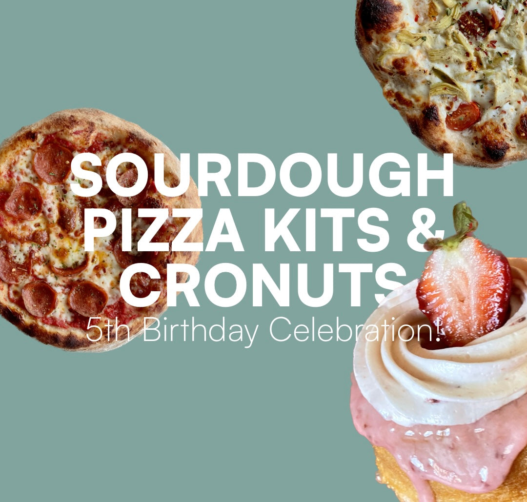 Birthday Sourdough Pizza Kits & Sourdough Cronuts!