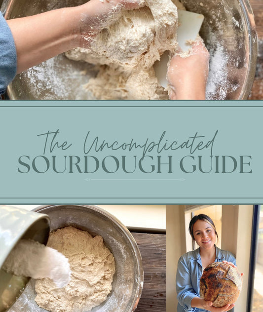 The Uncomplicated Sourdough Guide